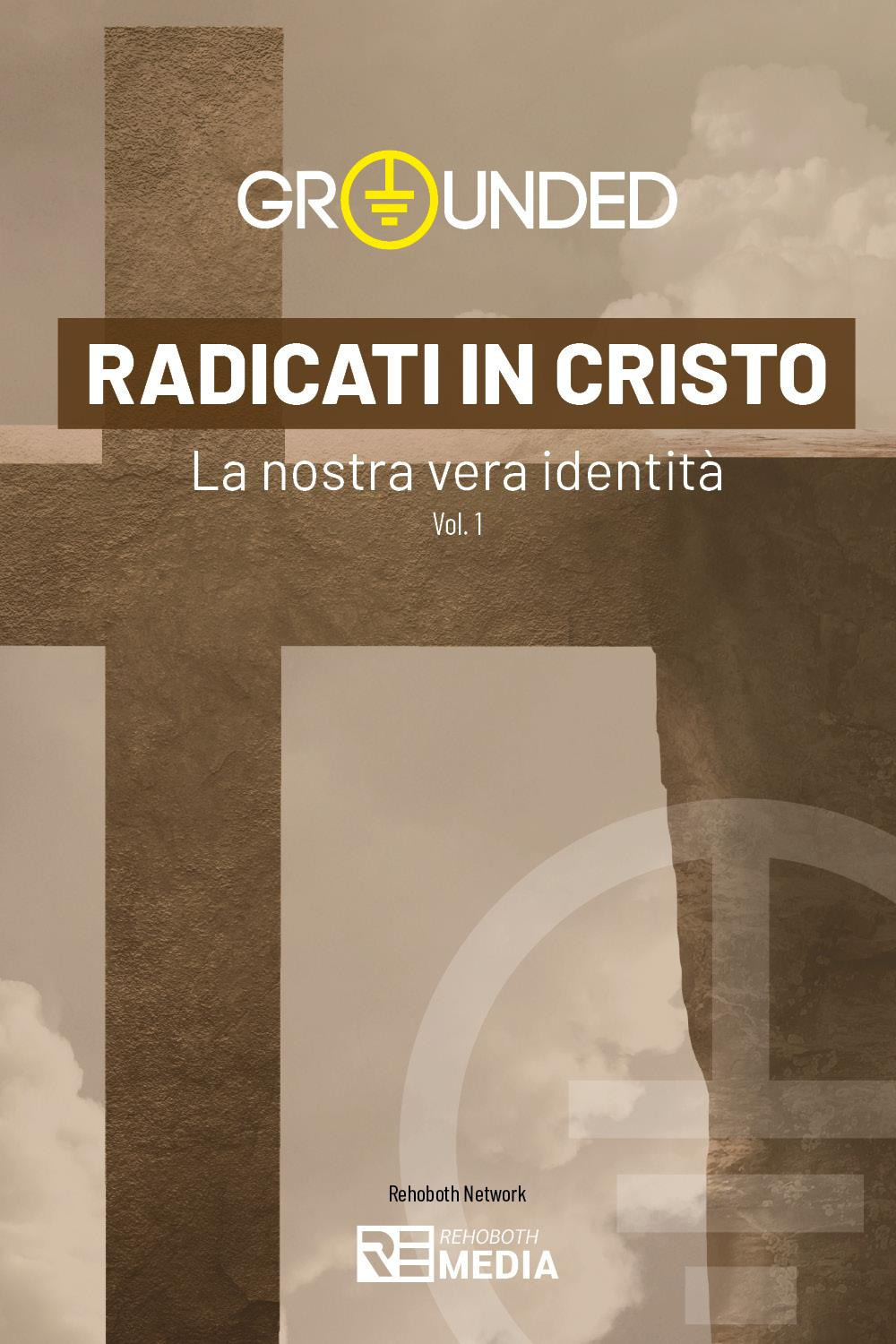 Radicati in Cristo