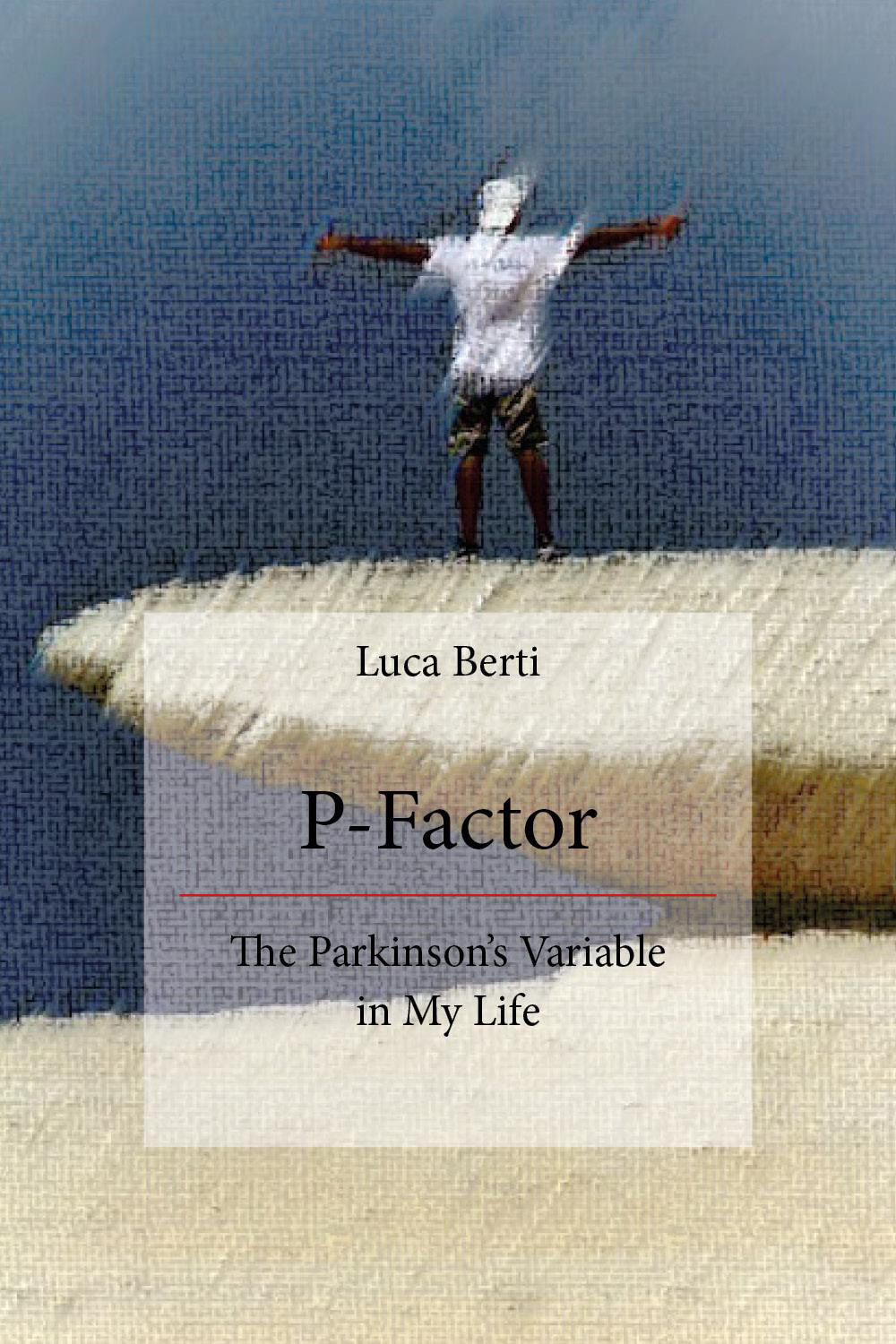 P-factor. The Parkinson's variable in my life