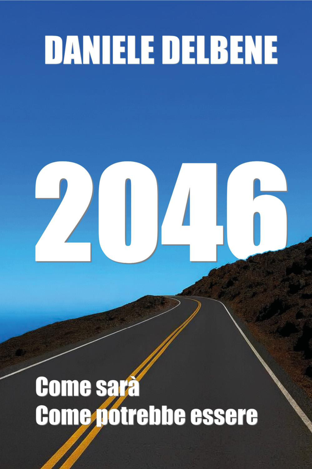 2046. Come sarà e come potrebbe essere