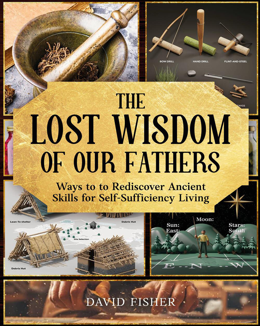 The lost wisdom of our fathers