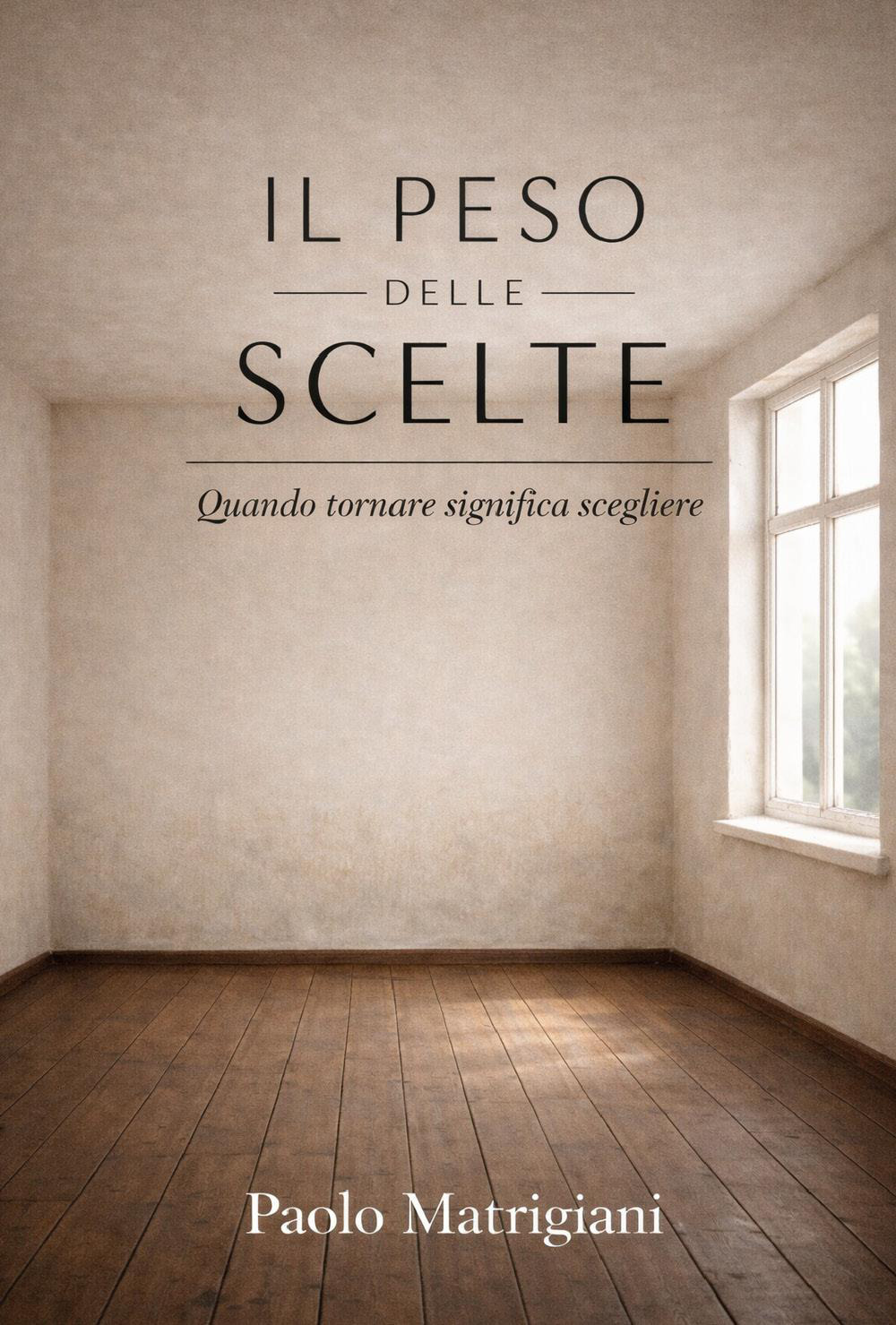 Il peso delle scelte