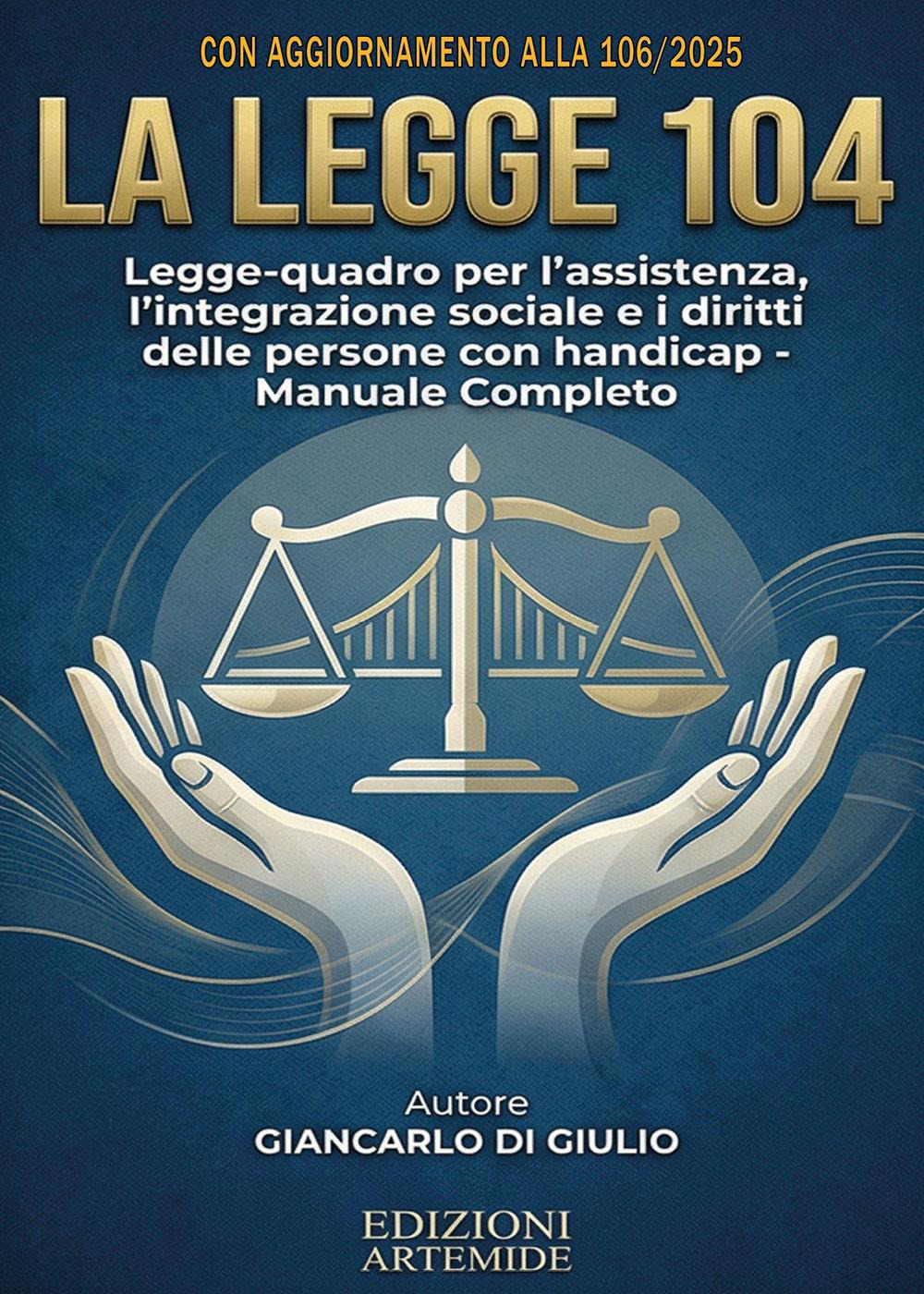La legge 104. Legge quadro per l'assistenza, l'integrazione sociale e i diritti delle persone con handicap