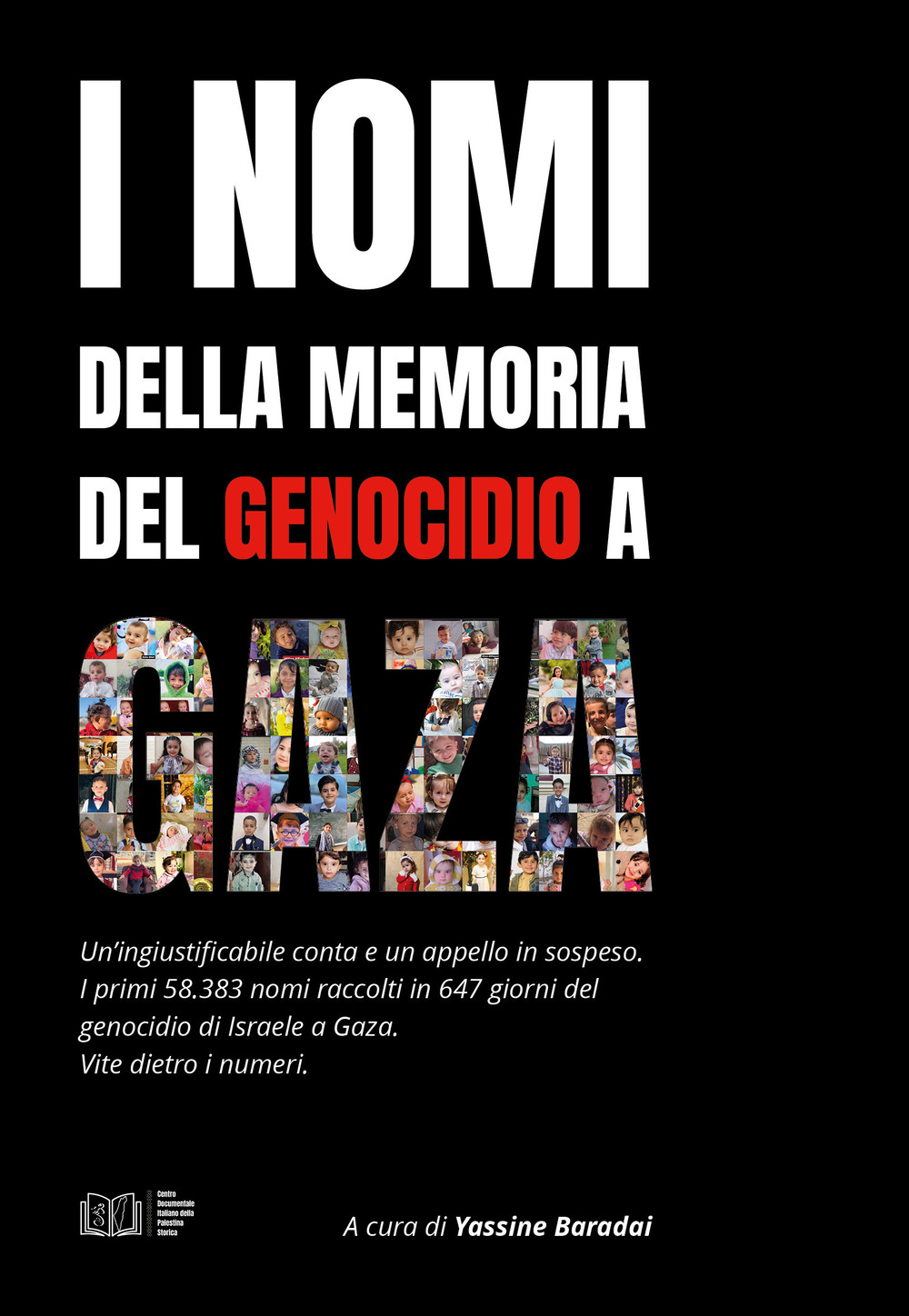 I nomi della memoria del genocidio a Gaza. Un'ingiustificabile conta e un appello in sospeso. I primi 58.383 nomi raccolti in 647 giorni del genocidio di Israele a Gaza. Vite dietro i numeri