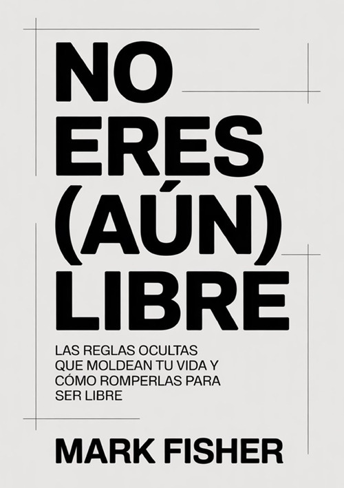 No eres (aún) libre