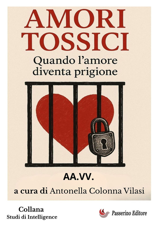 Amori tossici. Quando l'amore diventa prigione