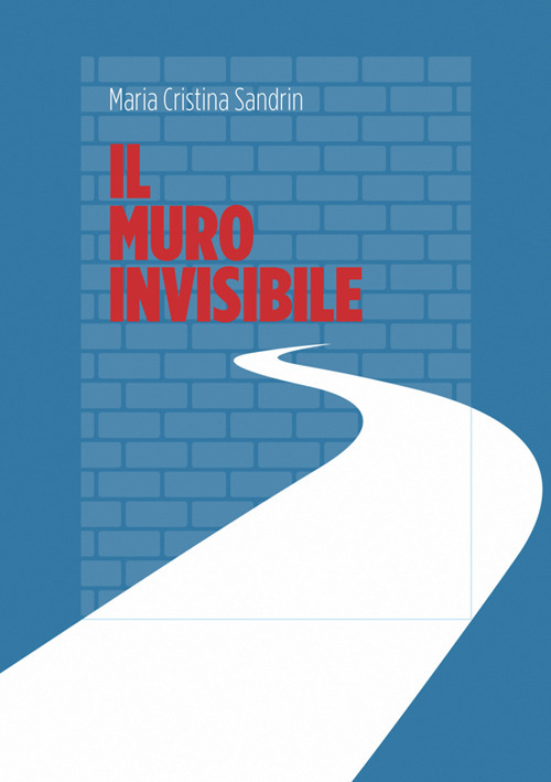 Il muro invisibile. Come la politica si trasforma dietro le quinte del consenso