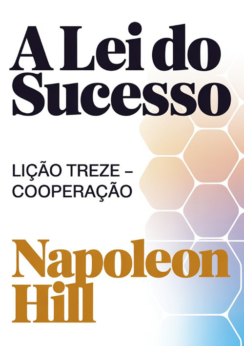 A lei do sucesso. Lição treze. Cooperação