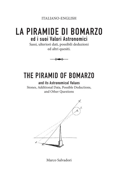 La piramide di Bomarzo ed i suoi valori astronomici. Ediz. italiana e inglese