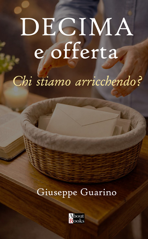 Decima e offerta. Chi stiamo arricchendo?