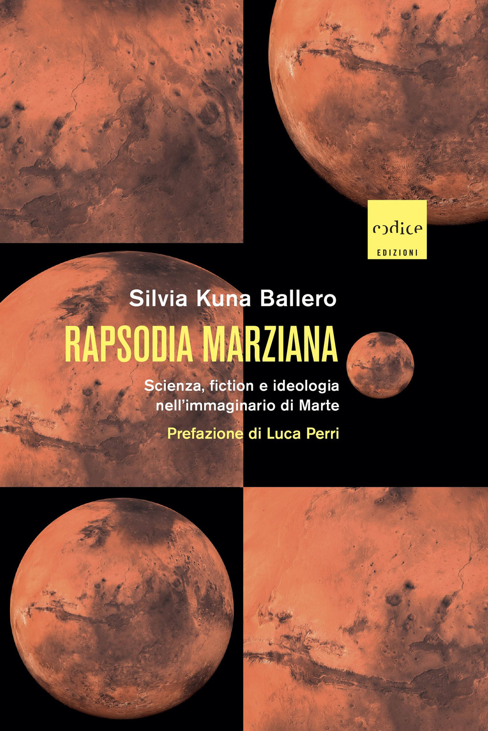 Rapsodia marziana. Scienza, fiction e ideologia nell'immaginario di Marte