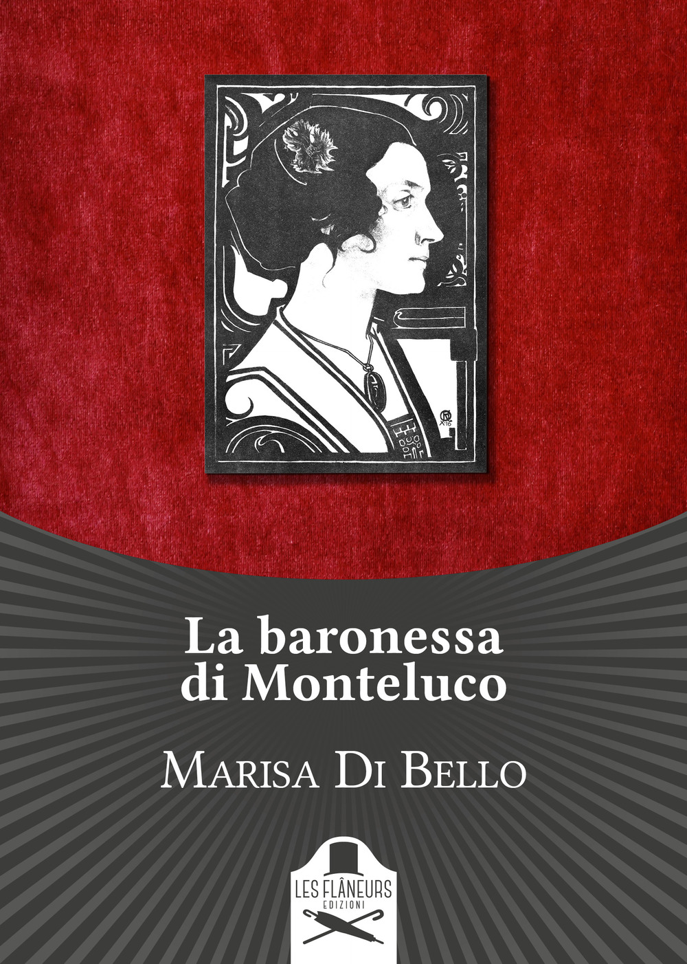 La baronessa di Monteluco. Storia d'amore e d'altri tempi