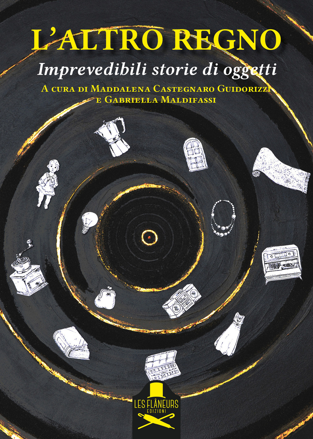 L'altro regno. Imprevedibili storie di oggetti