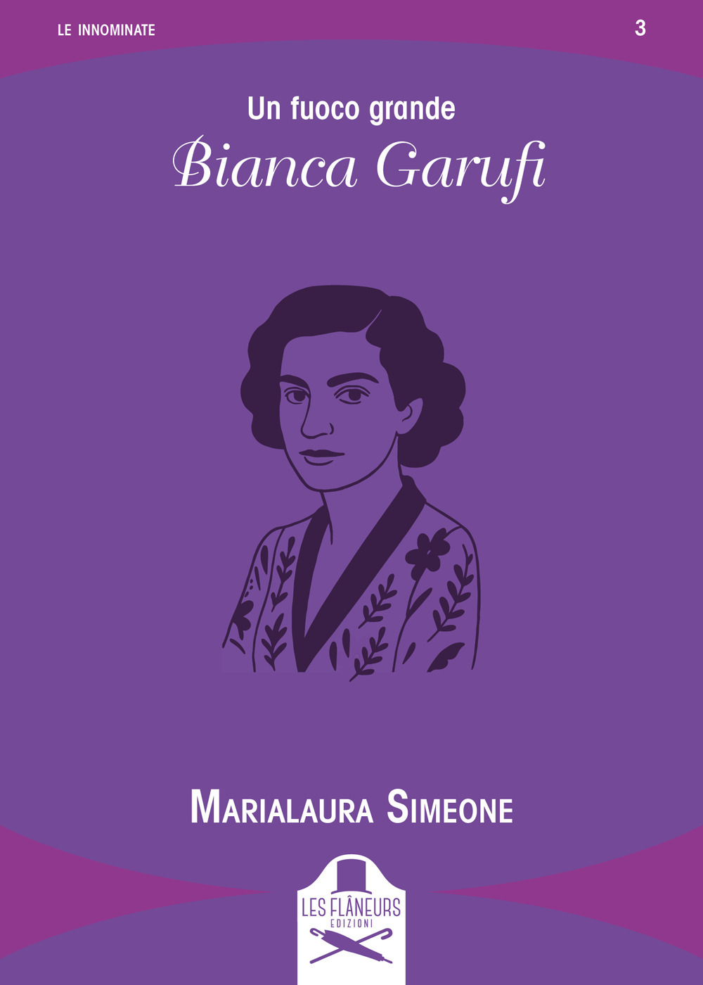 Un fuoco grande. Bianca Garufi