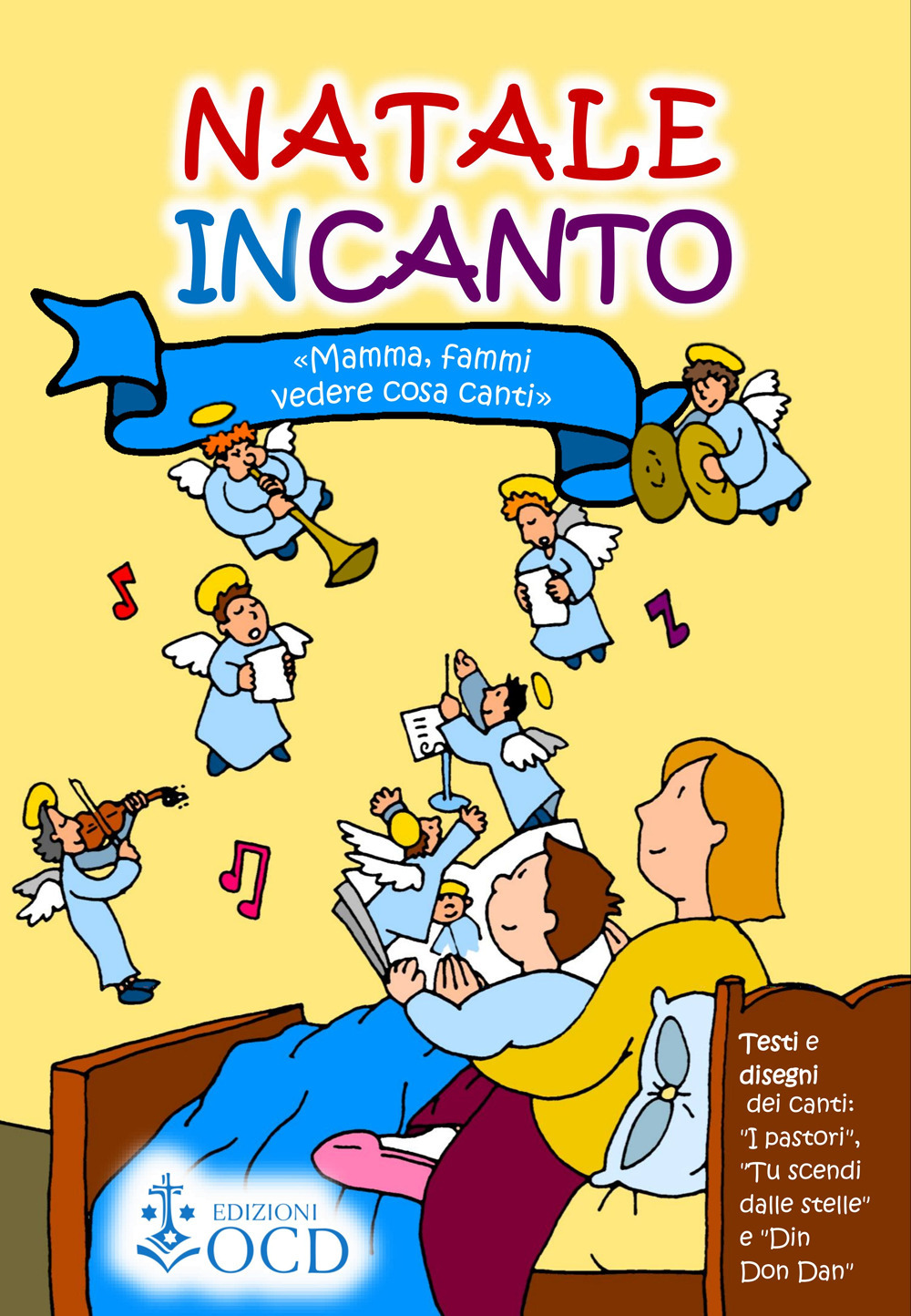 Natale inCanto. Mamma, fammi vedere cosa canti. Ediz. illustrata