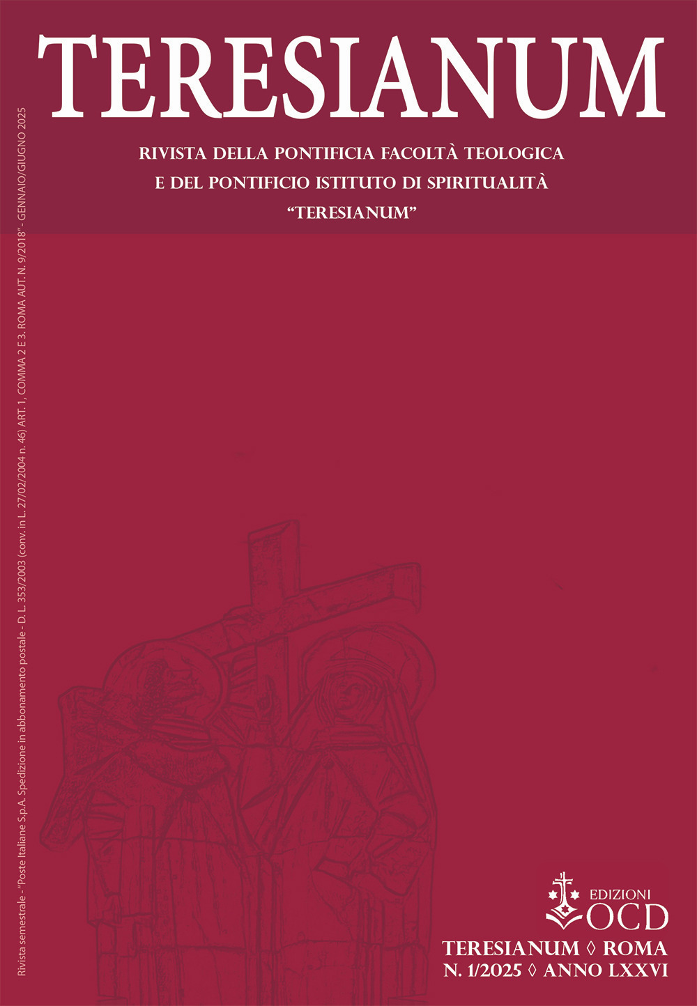 Teresianum. Rivista della Pontificia Facoltà Teologica e del Pontificio Istituto di Spiritualità «Teresianum» (2025). Vol. 1