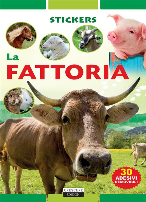 La fattoria. Con 30 adesivi removibili. Ediz. illustrata