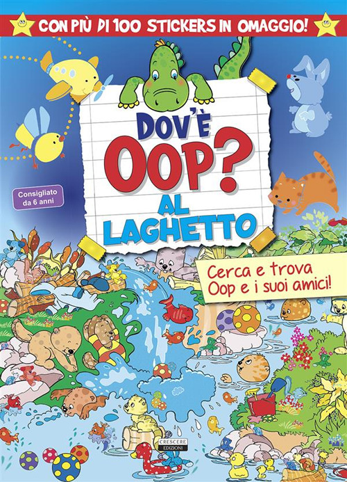 Dov'è Oop? Al laghetto. Libro-gioco. Con 100 adesivi in omaggio. Ediz. a colori