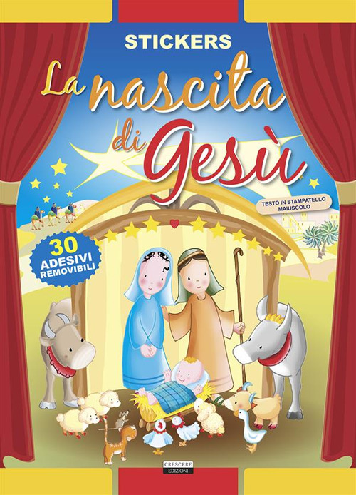 La nascita di Gesù. Con 30 adesivi removibili. Ediz. illustrata