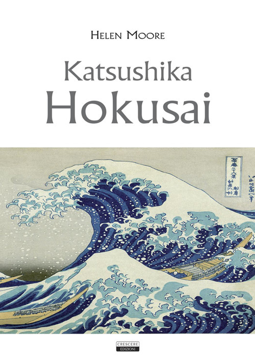 Katsushika Hokusai. Ediz. a colori