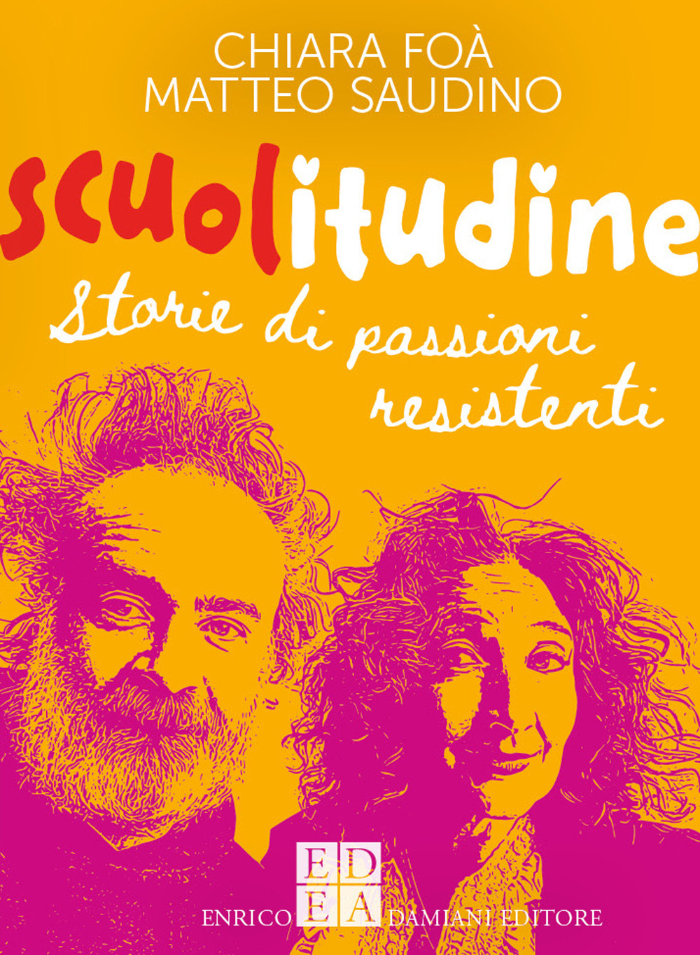 Scuolitudine. Storie di passioni resistenti