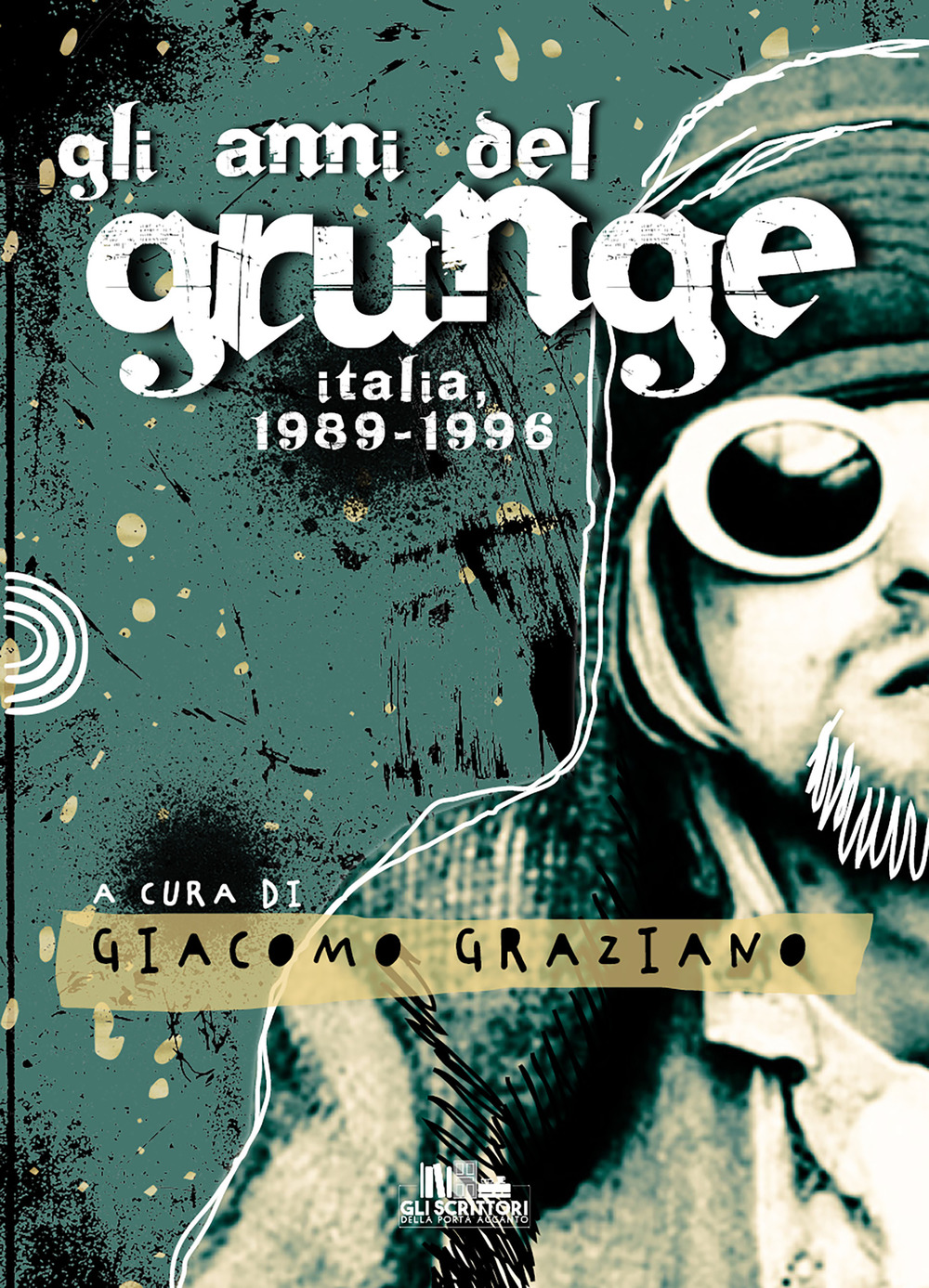 Gli anni del grunge. Italia 1989-1996