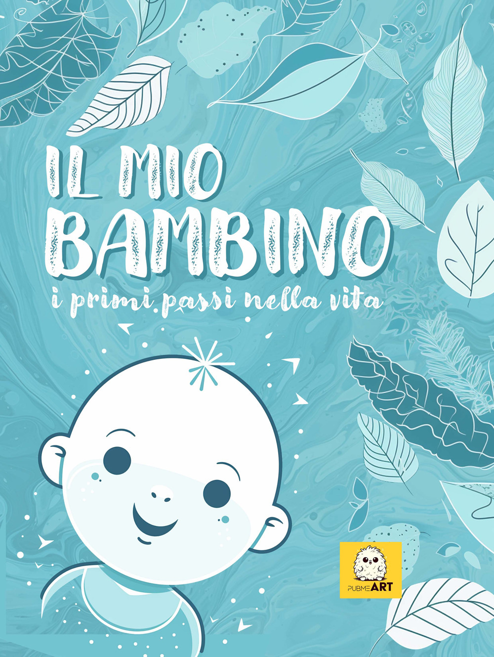 Il mio bambino. I primi passi nella vita. Boy