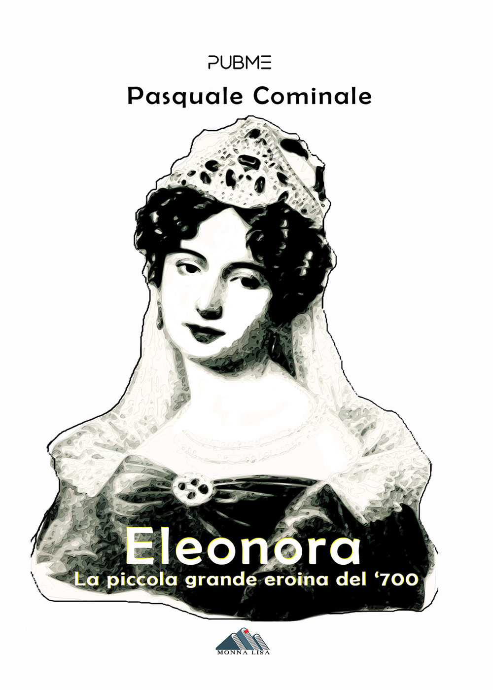 Eleonora. La piccola grande eroina del '700