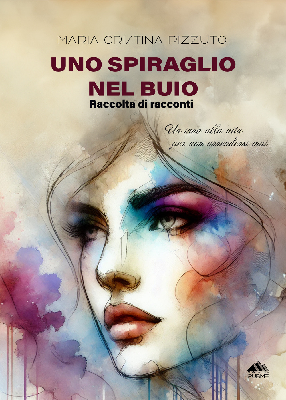 Uno spiraglio nel buio. Un inno alla vita per non arrendersi