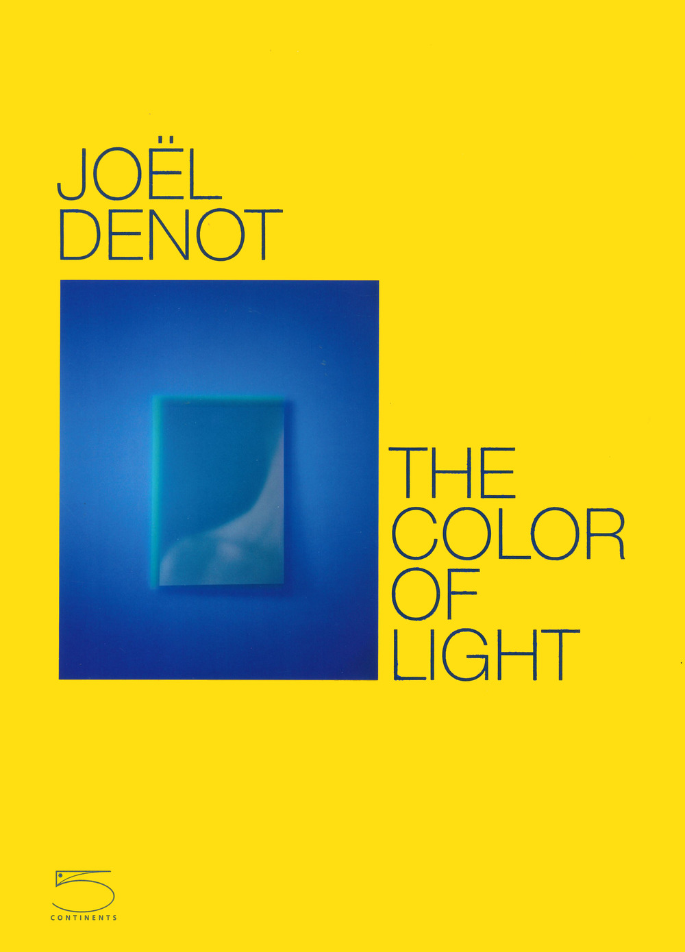 Joel Denot. The color of light. Ediz. inglese e francese