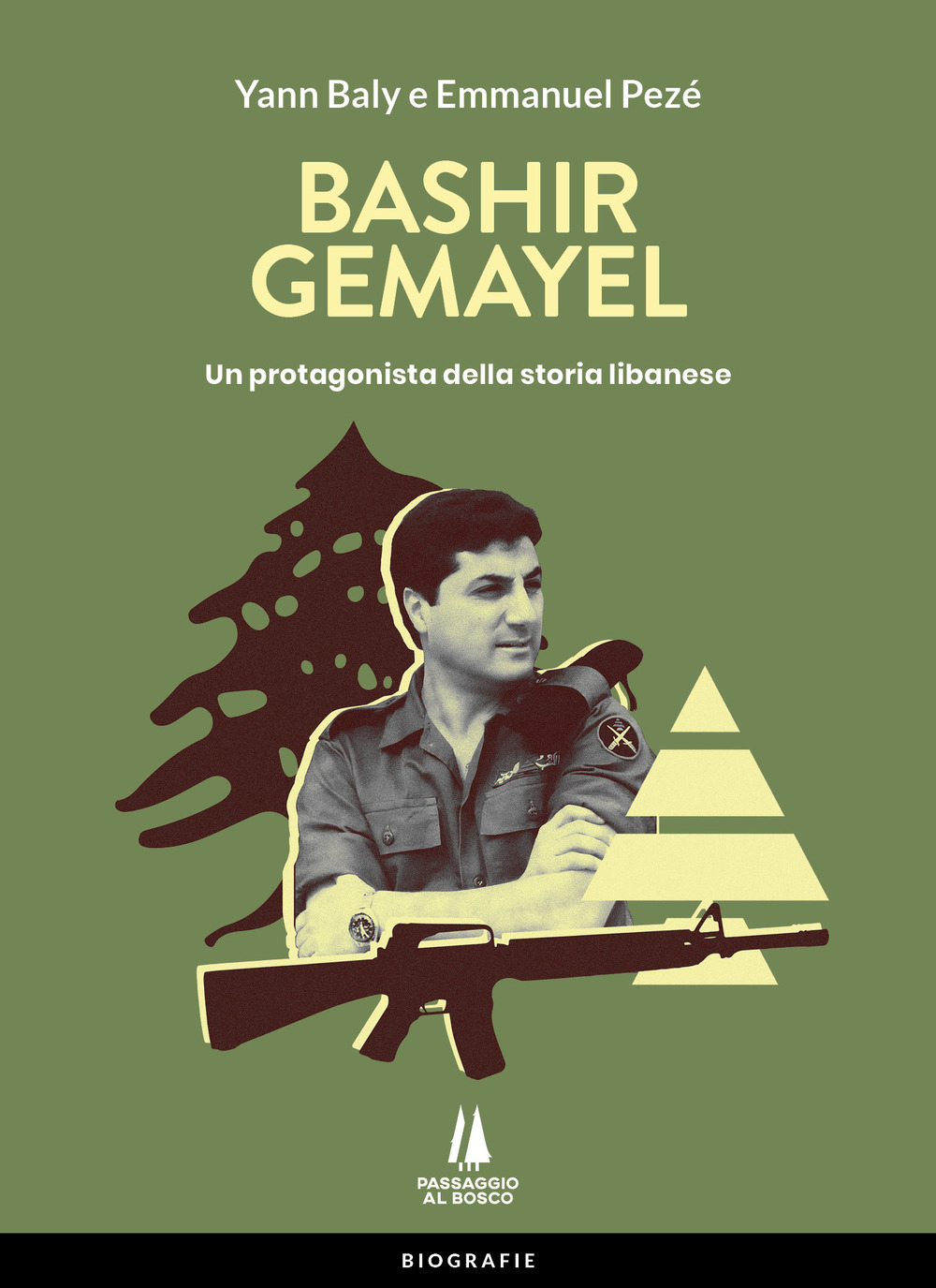 Bashir Gemayel. Un protagonista della storia libanese. Ediz. illustrata