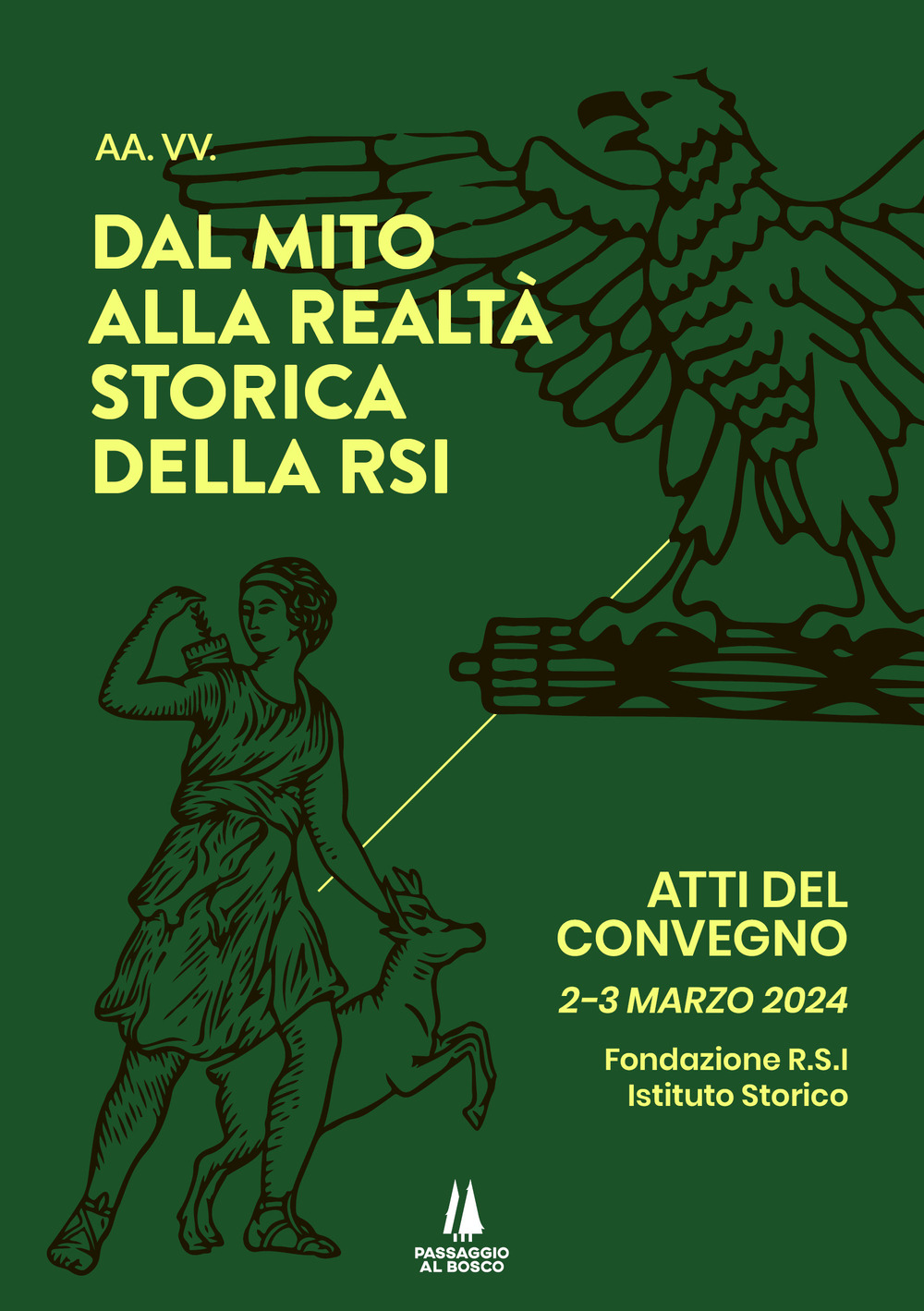 Dal mito alla realtà storica della RSI. Atti del Convegno (2-3 marzo 2024)