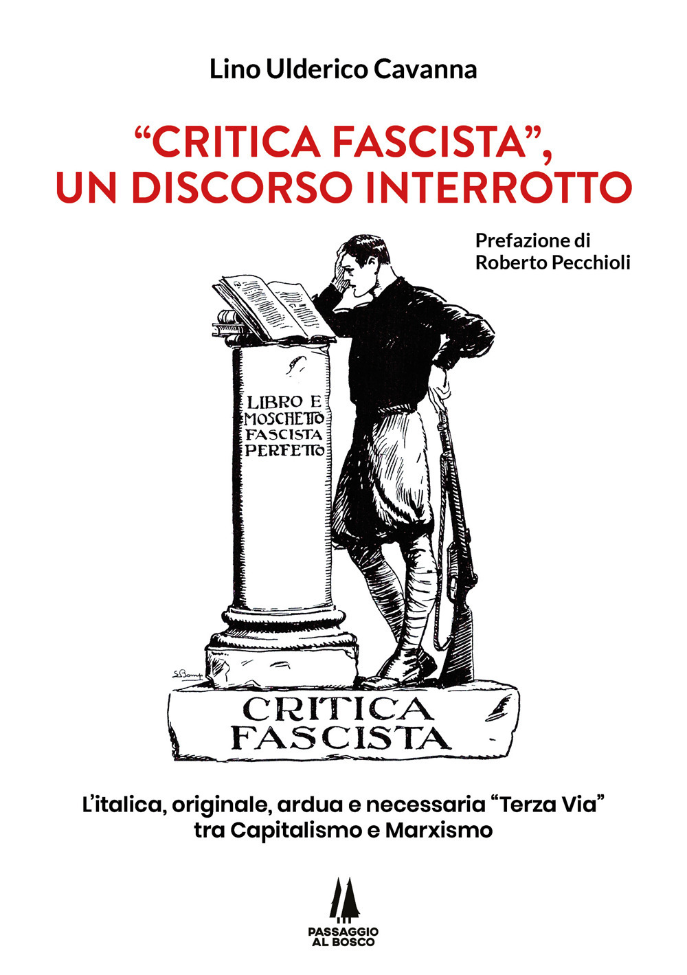 «Critica fascista», un discorso interrotto. L'italica, originale, ardua e necessaria «Terza via» tra Capitalismo e Marxismo