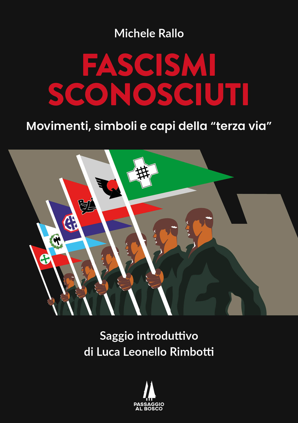 Fascismi sconosciuti. Movimenti, simboli e capi della 