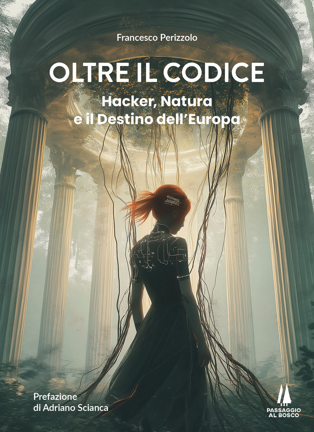 Oltre il codice. Hacker, natura e il destino dell'Europa