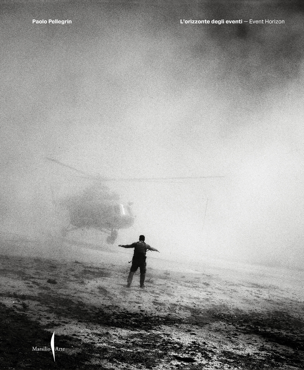 Paolo Pellegrin. L'orizzonte degli eventi-Event horizon. Ediz. a colori