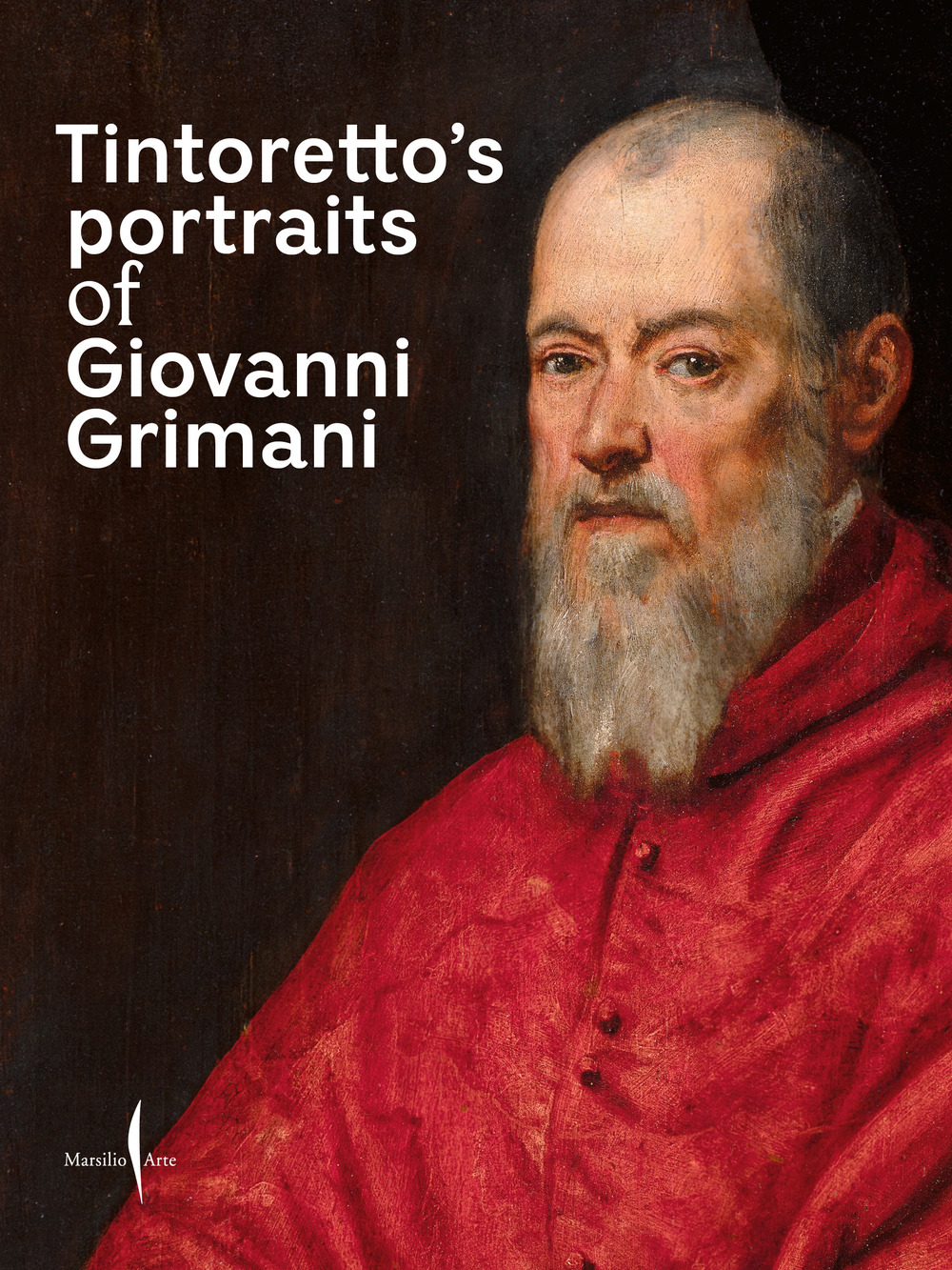 Tintoretto's portraits of Giovanni Grimani. Ediz. a colori