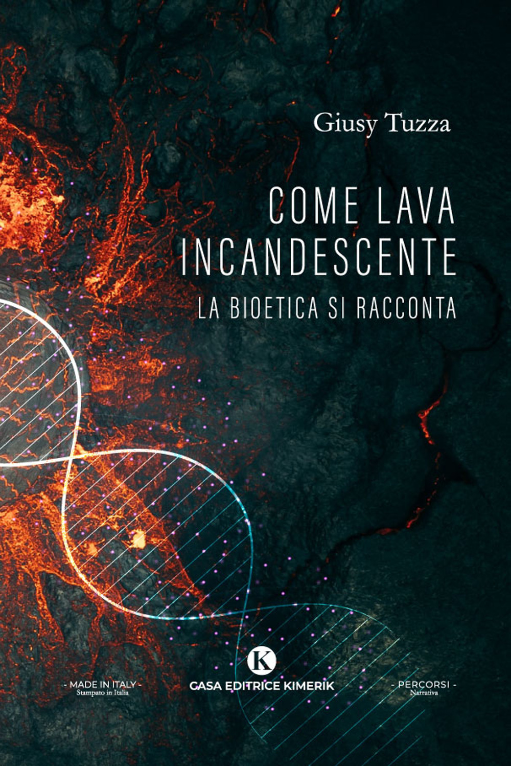 Come lava incandescente. La bioetica si racconta