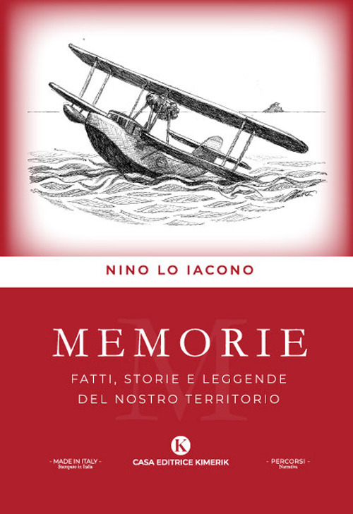 Memorie. Fatti, storie e leggende del nostro territorio