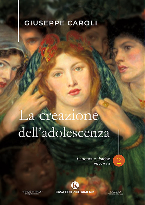 La creazione dell'adolescenza. Cinema e psiche. Vol. 2