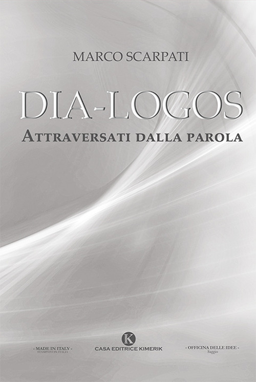 Dia-logos. Attraversati dalla parola