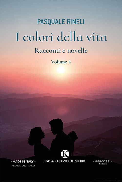 I colori della vita. Racconti e novelle. Vol. 4