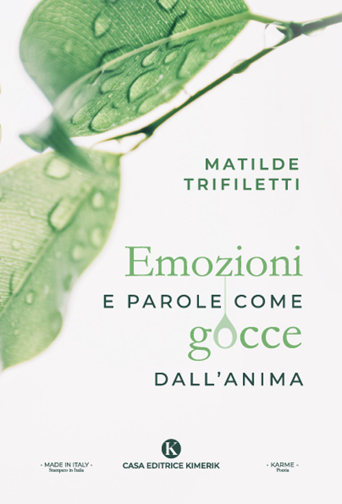 Emozioni e parole come gocce dall'anima