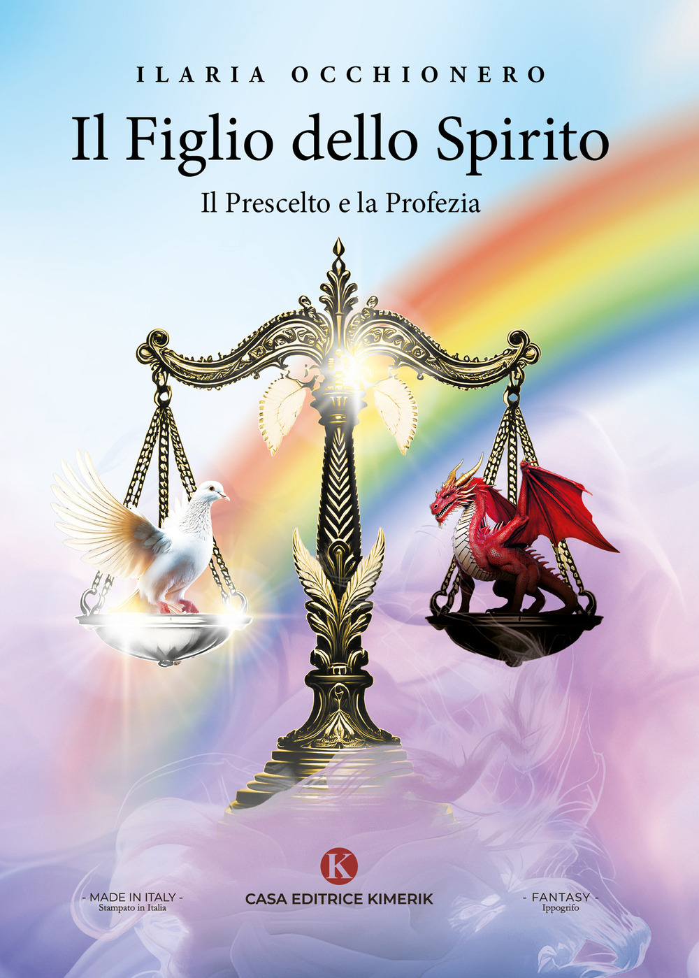 Il Figlio dello Spirito. Il prescelto e la profezia