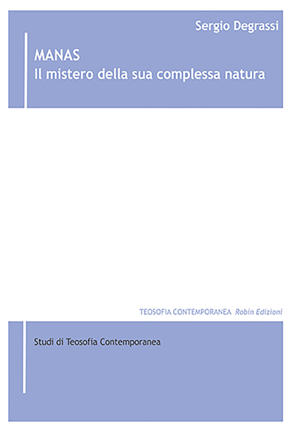 Manas. Il mistero della sua complessa natura