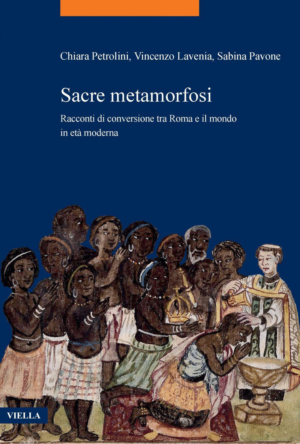 Sacre metamorfosi. Racconti di conversione tra Roma e il mondo in età moderna