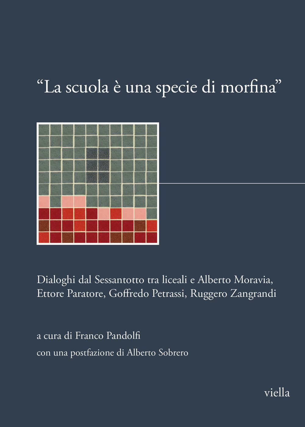 «La scuola è una specie di morfina». Dialoghi dal Sessantotto tra liceali e Alberto Moravia, Ettore Paratore, Goffredo Petrassi, Ruggero Zangrandi