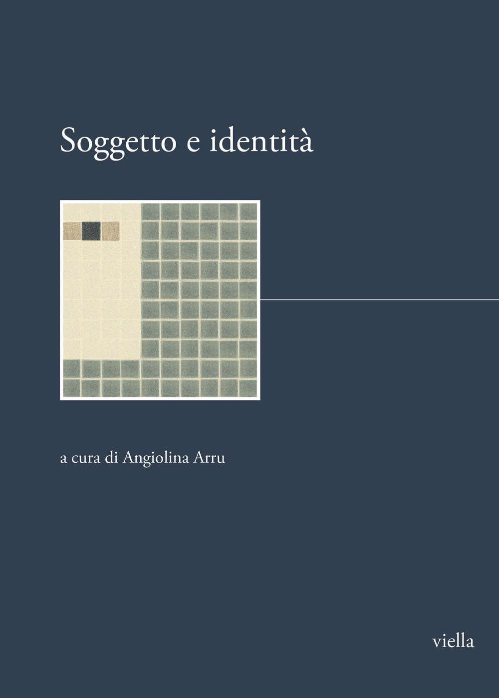 Soggetto e identità. Dottorato internazionale di ricerca Storia delle donne e dell'identità di genere. Quaderno n. 5. Nuova ediz.