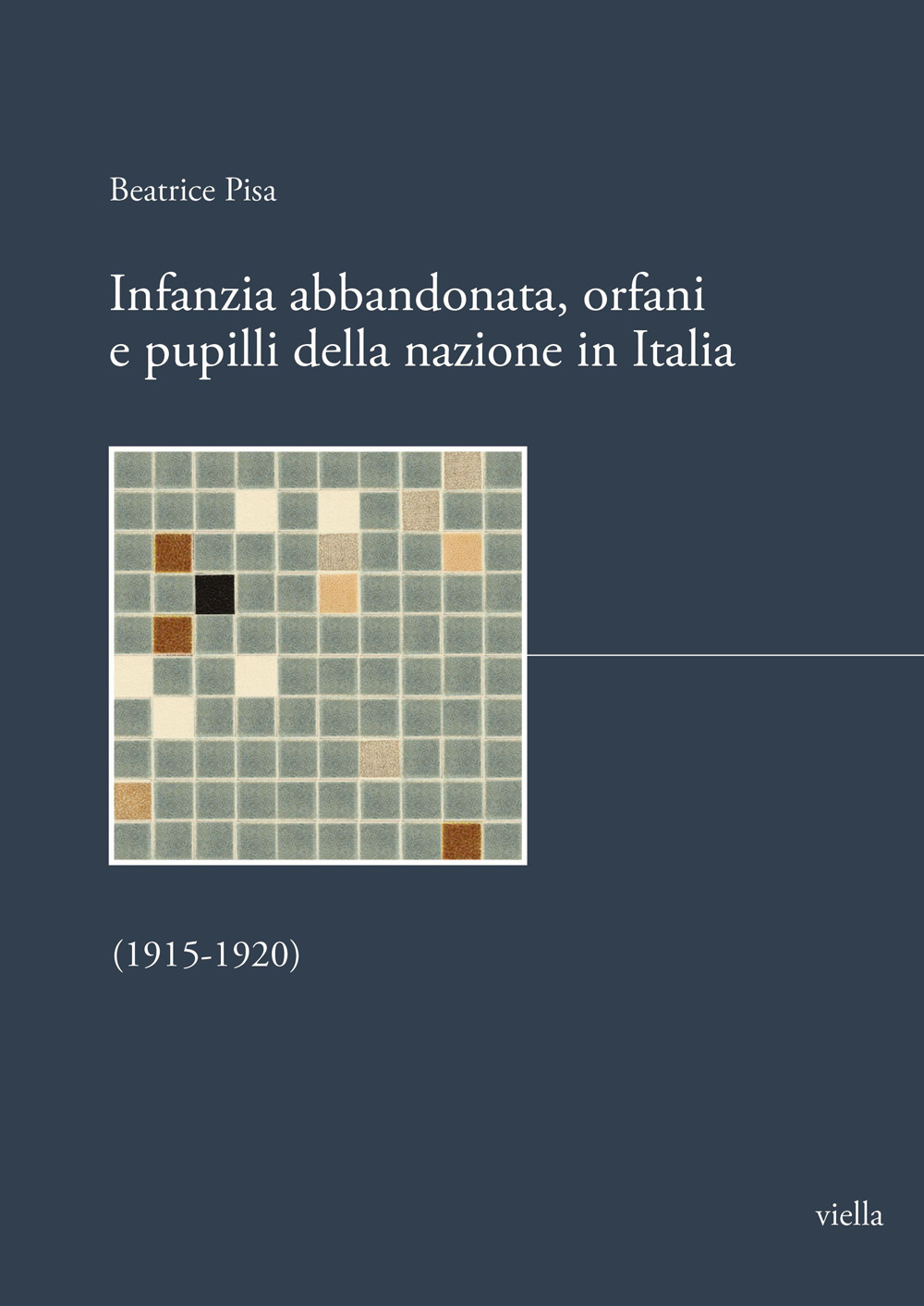 Infanzia abbandonata, orfani e pupilli della nazione in Italia. (1915-1920)