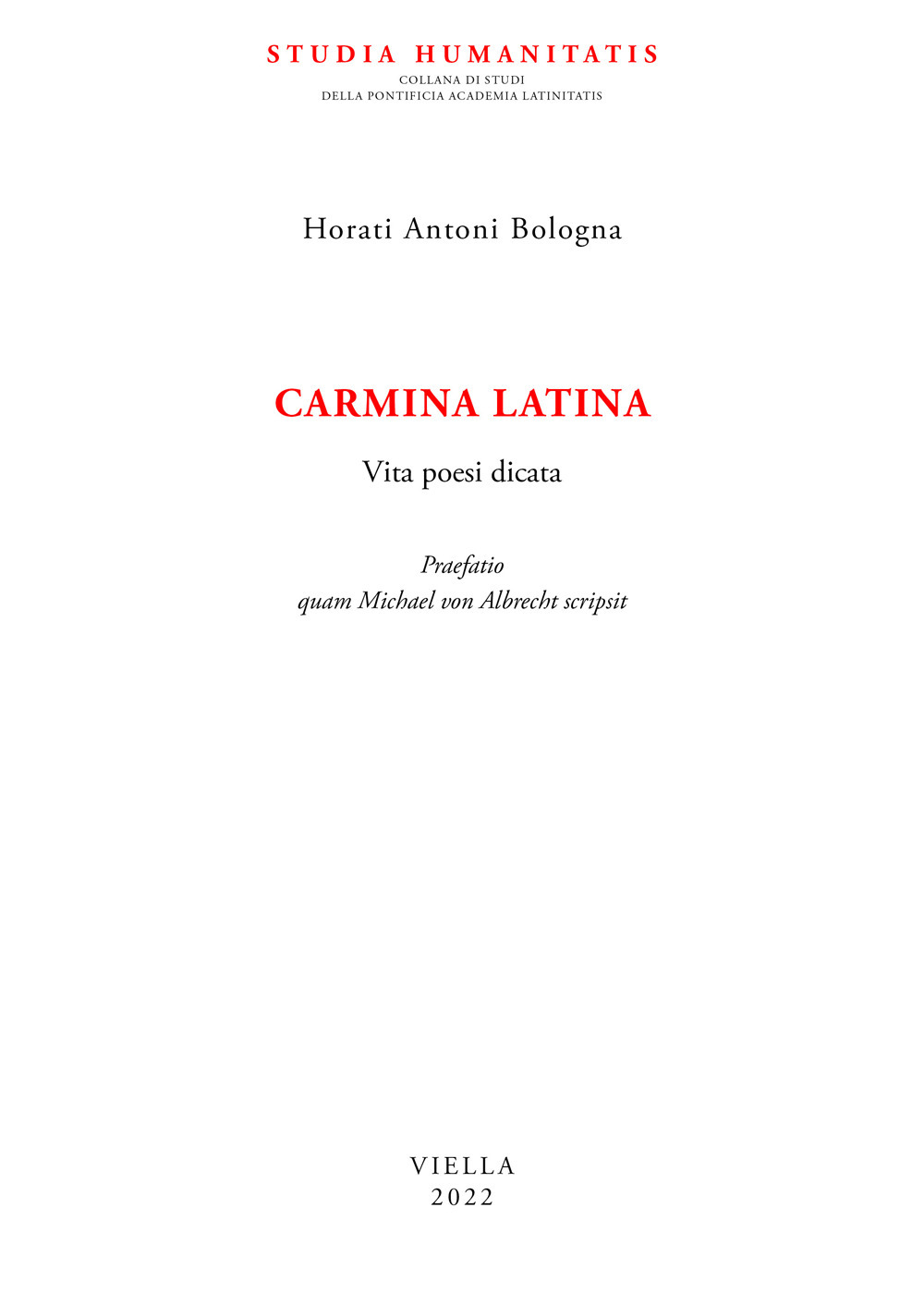 Carmina latina. Vita poesi dicata