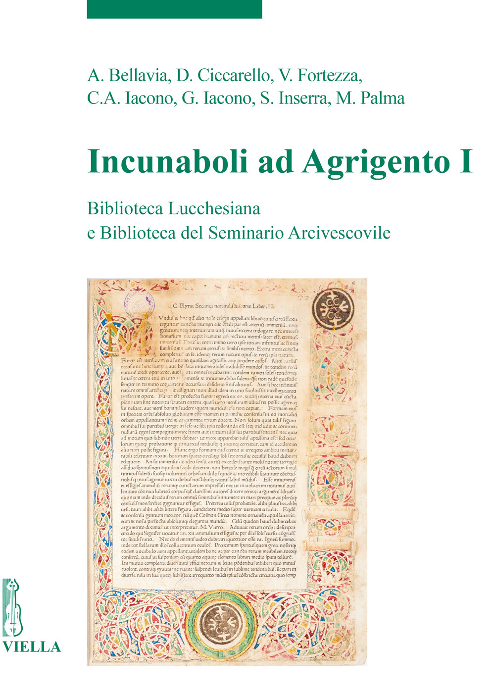 Incunaboli ad Agrigento. Biblioteca Lucchesiana e Biblioteca del Seminario Arcivescovile. Vol. 1